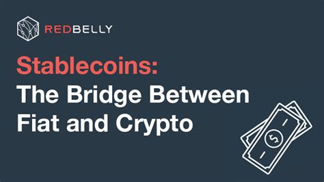 Stablecoins: The Bridge Between Crypto and Fiat
